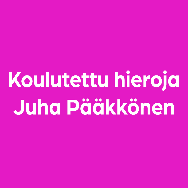 Koulutettu Hieroja Juha Pääkkönen